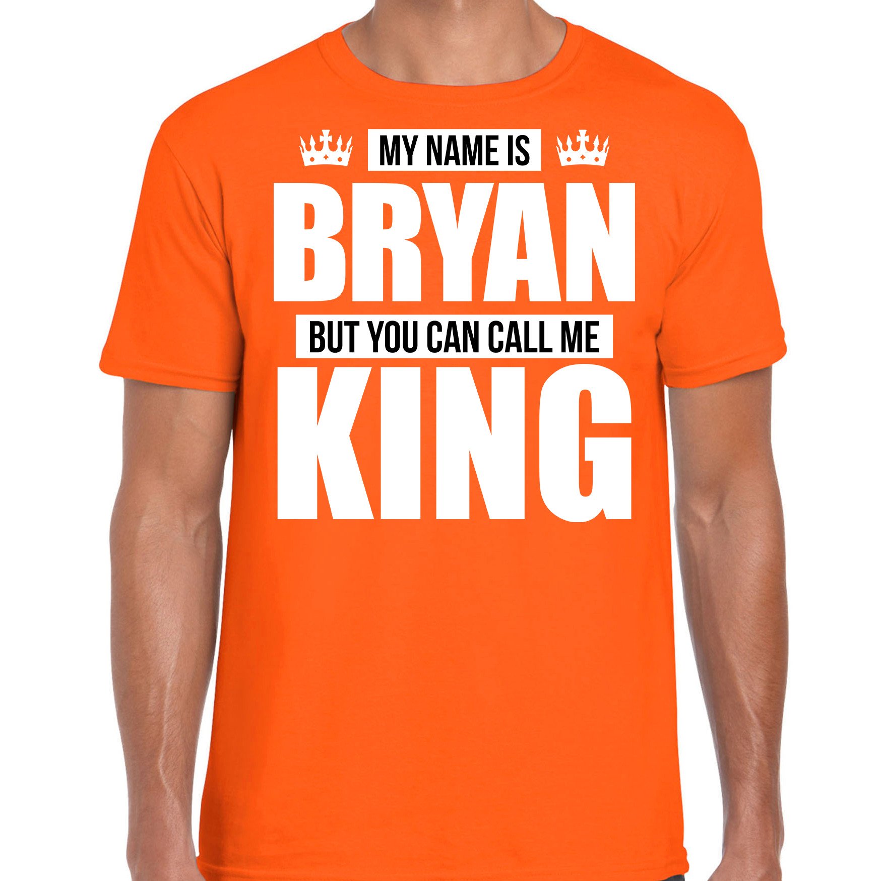 Naam cadeau t-shirt my name is Bryan but you can call me King oranje voor heren