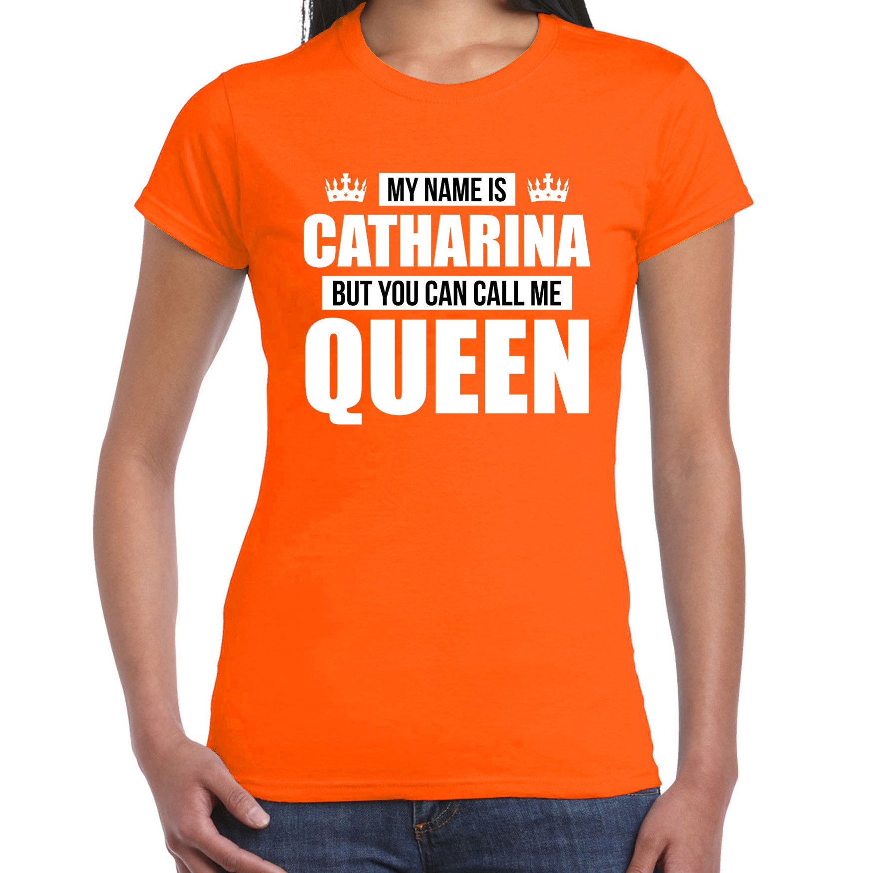 Naam cadeau t-shirt my name is Catharina but you can call me Queen oranje voor dames