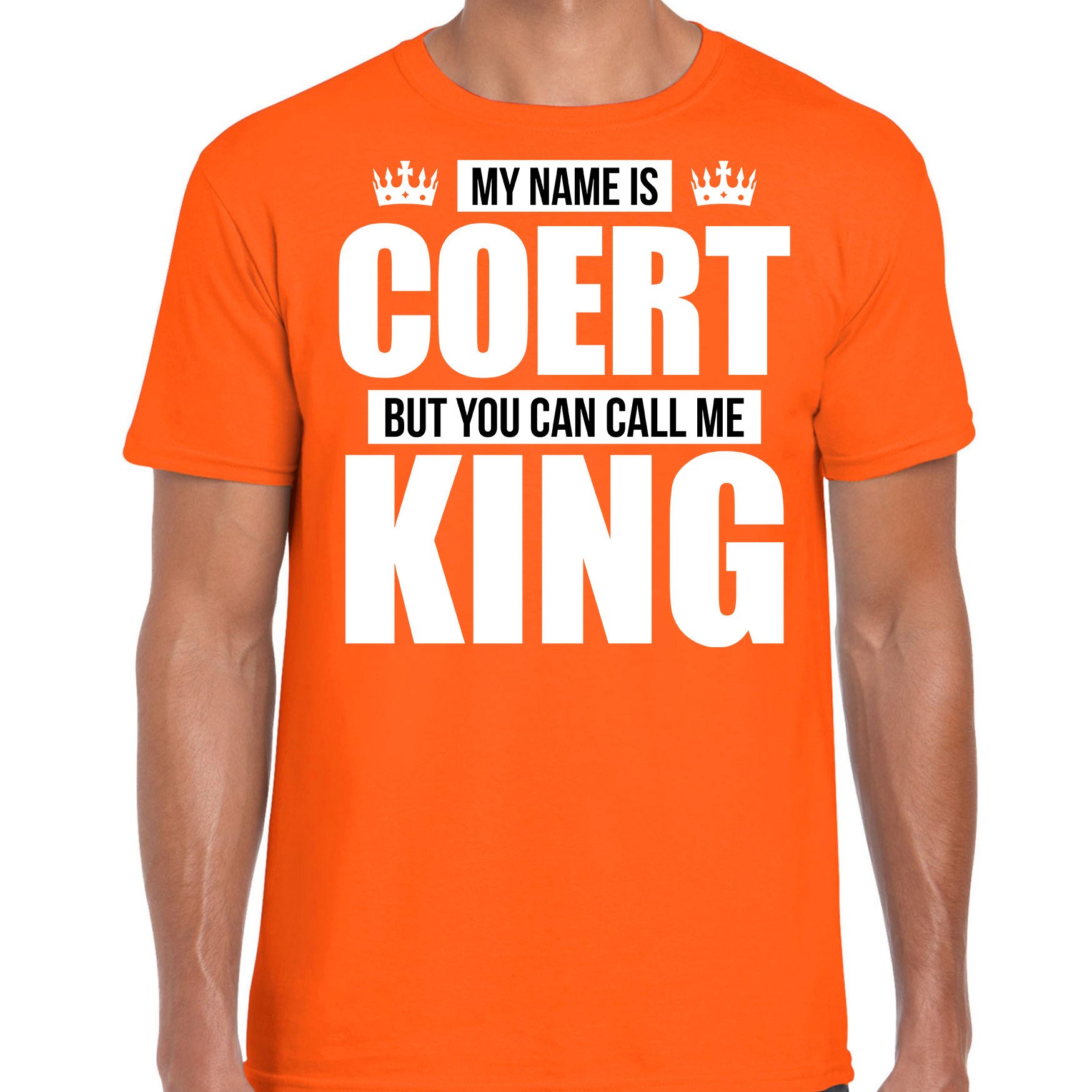Naam cadeau t-shirt my name is Coert but you can call me King oranje voor heren