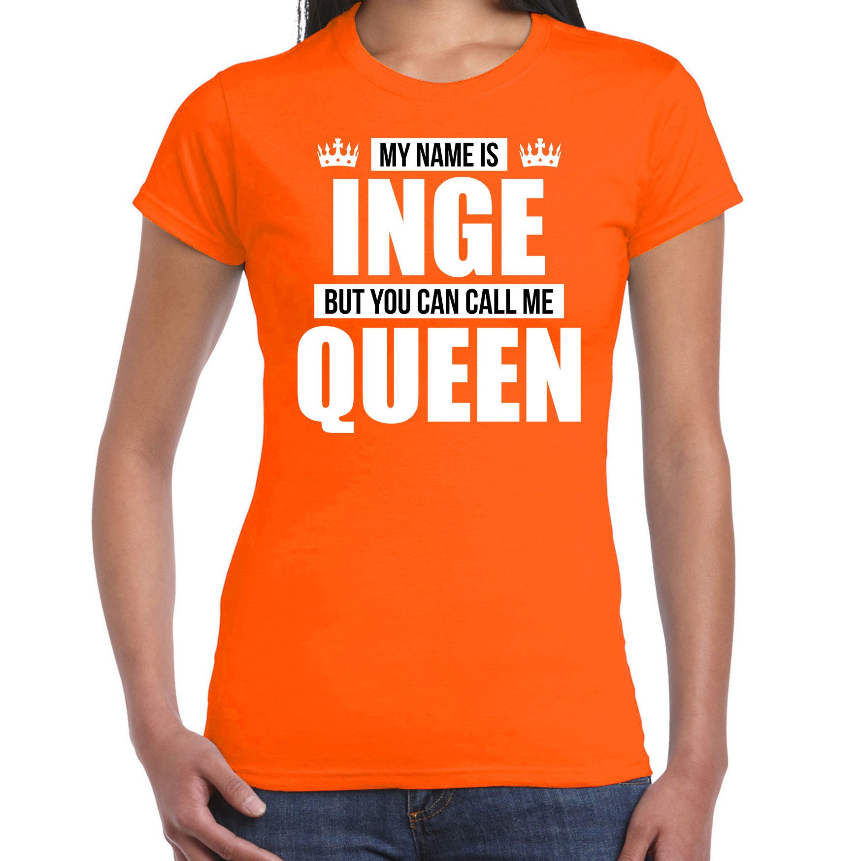 Naam cadeau t-shirt my name is Inge but you can call me Queen oranje voor dames