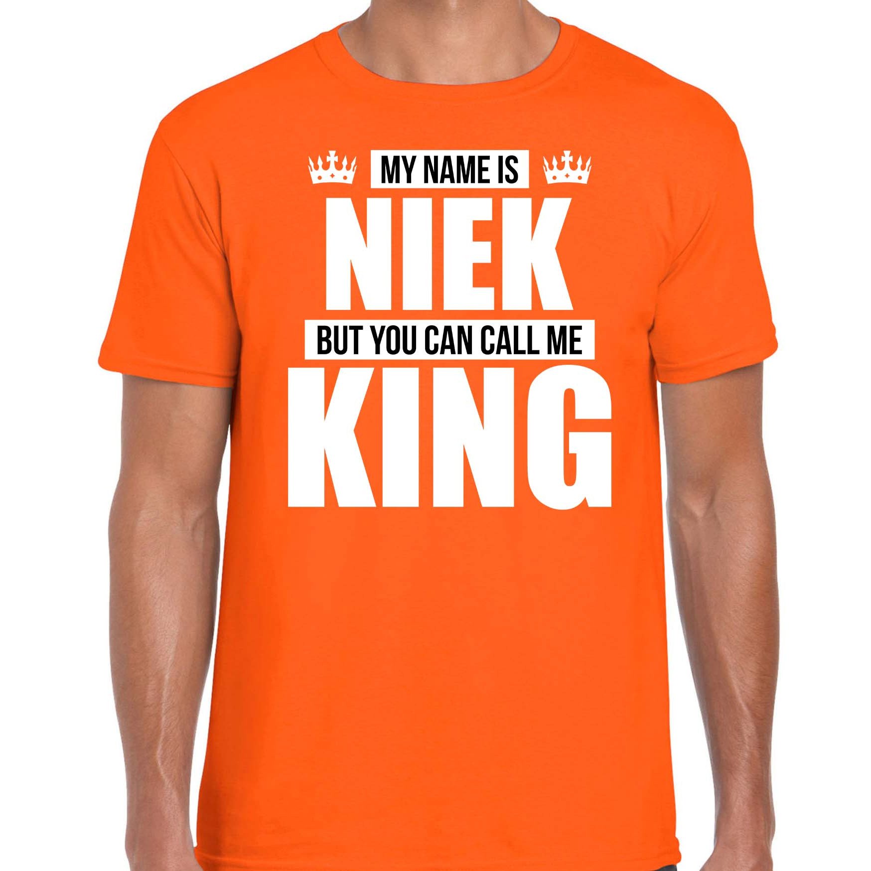Naam cadeau t-shirt my name is Niek but you can call me King oranje voor heren